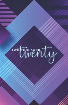 Two Thousand Twenty: Monthly & Weekly Planner 2020 / Diary / Agenda: simple lined weekly pages, lots of space to write in, easy to carry around / NEON COLORS OF BLUE & PURPLE