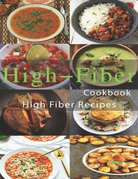 Paperback High-Fiber Cookbook: High Fiber Recipes Book