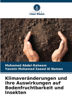 Paperback Klimaveränderungen und ihre Auswirkungen auf Bodenfruchtbarkeit und Insekten [German] Book