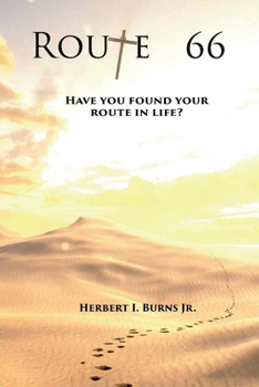 Paperback Route 66: Have You Found Your Route in Life? Volume 1 Book