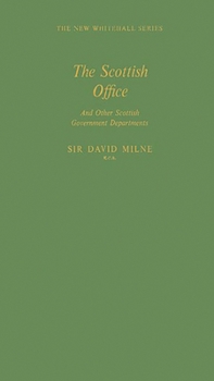Hardcover The Scottish Office and Other Scottish Government Departments Book