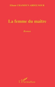 Paperback La femme du maître [French] Book