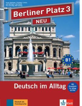 Paperback Berliner Platz Neu: Lehr- Und Arbeitsbuch 3 MIT 2 Audio-cds Und Im Alltag Extra (German Edition) [German] Book