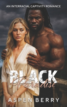 Paperback Black Paradise: An Interracial Captivity Romance Book