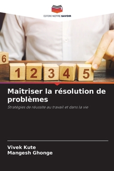Paperback Maîtriser la résolution de problèmes [French] Book