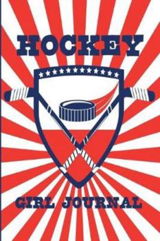 Hockey Girl Journal: Red 6x9 Inches Blank Lined Notebook to Write In