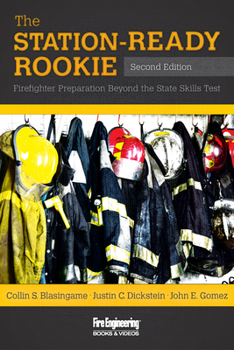 Paperback The Station-Ready Rookie: Firefighter Preparation Beyond the State Skills Test Book