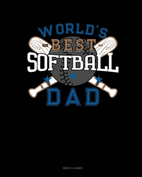 World's Best Softball Dad: Menu Planner