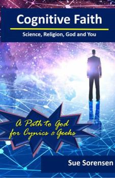 Paperback Cognitive Faith: Science, Religion, God and You Book