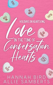 Love in the Time of Conversation Hearts (Holidays in Heartsong)