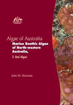 Hardcover Algae of Australia: Marine Benthic Algae of North-Western Australia Book