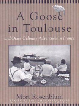 Hardcover A Goose in Toulouse: And Other Culinary Adventures in France Book
