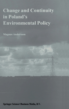 Hardcover Change and Continuity in Poland's Environmental Policy Book