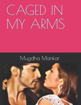 Paperback Caged in My Arms Book