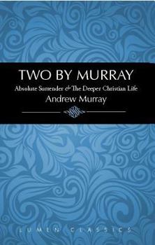 Absolute Surrender / The Deeper Christian Life