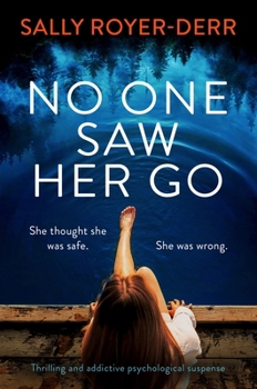 Paperback No One Saw Her Go: Thrilling and Addictive Psychological Suspense Book