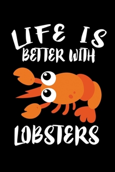 Paperback Life Is Better With Lobsters: Animal Nature Collection Book