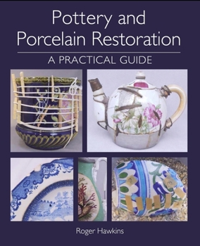 Paperback Pottery and Porcelain Restoration: A Practical Guide Book