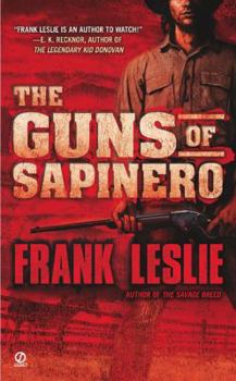 The Guns of Sapinero - Book #1 of the Colter Farrow