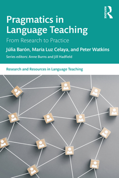 Paperback Pragmatics in Language Teaching: From Research to Practice Book