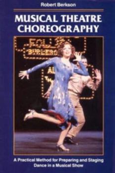 Paperback Musical Theatre Choreography: A Practical Method for Preparing and Staging Dance in a Musical Show (Stage and Costume) Book