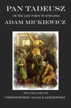 Paperback Pan Tadeusz: or the Last Foray in Lithuania Book