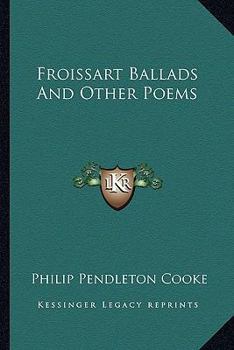 Paperback Froissart Ballads And Other Poems Book