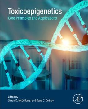 Paperback Toxicoepigenetics: Core Principles and Applications Book