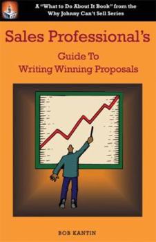 Paperback Sales Professional's Guide to Writing Winning Proposals Book