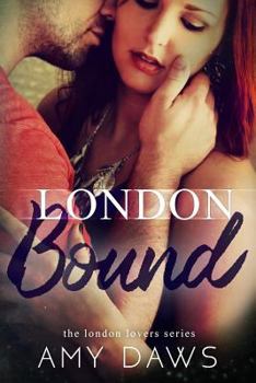 London Bound - Book #3 of the London Lovers
