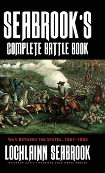 Hardcover Seabrook's Complete Battle Book: War Between the States, 1861-1865 Book