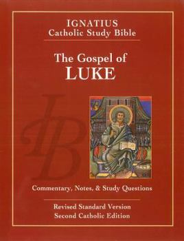 Ignatius Catholic Study Bible: The Gospel of Luke - Book  of the Ignatius Catholic Study Bible