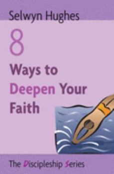 Paperback 8 WAYS TO DEEPEN YOUR FAITH Book