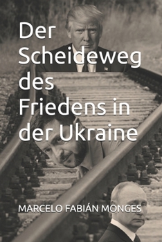 Der Scheideweg des Friedens in der Ukraine