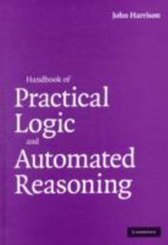 Hardcover Handbook of Practical Logic and Automated Reasoning Book