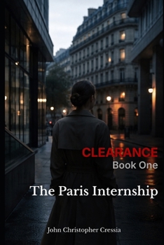 Paperback The Paris Internship: Clearance, Book One Book