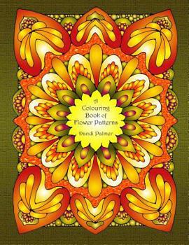 Paperback A Colouring Book of Flower Patterns Book