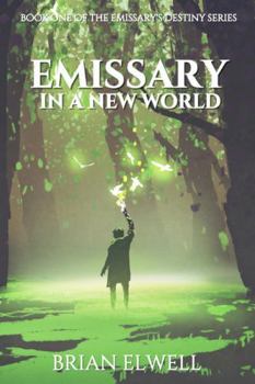 Paperback Emissary in a New World (The Emissary's Destiny) Book