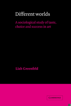 Different Worlds: A Sociological Study of Taste, Choice and Success in Art (American Sociological Association Rose Monographs) - Book  of the American Sociological Association Rose Monographs