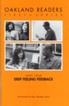 Unknown Binding Oakland Readers First Series : Level Four Deep Feeling Feedback (Oakland Readers First Series) Book