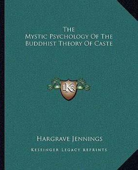 The Mystic Psychology Of The Buddhist Theory Of Caste