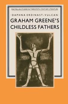 Paperback Graham Greene's Childless Fathers Book