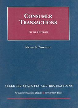 Paperback Consumer Transactions: Selected Statutes and Regulations Book