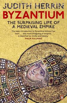 Paperback Byzantium: The Surprising Life of a Medieval Empire Book