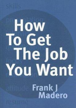 Paperback How to Get the Job You Want Book