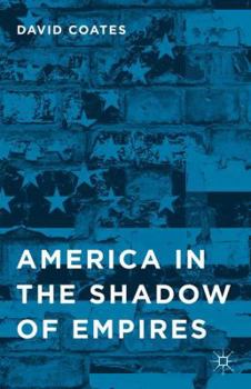 Hardcover America in the Shadow of Empires Book