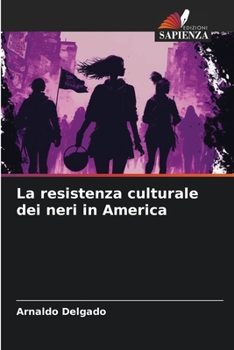 Paperback La resistenza culturale dei neri in America [Italian] Book