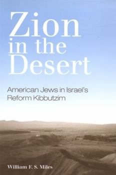 Hardcover Zion in the Desert: American Jews in Israel's Reform Kibbutzim Book