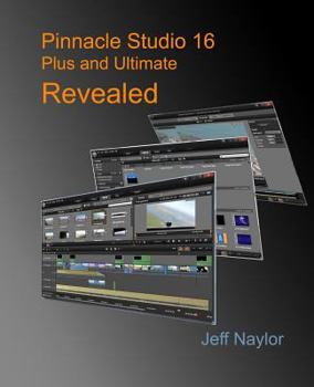 Paperback Pinnacle Studio 16 Plus and Ultimate Revealed Book