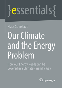 Paperback Our Climate and the Energy Problem: How Our Energy Needs Can Be Covered in a Climate-Friendly Way Book